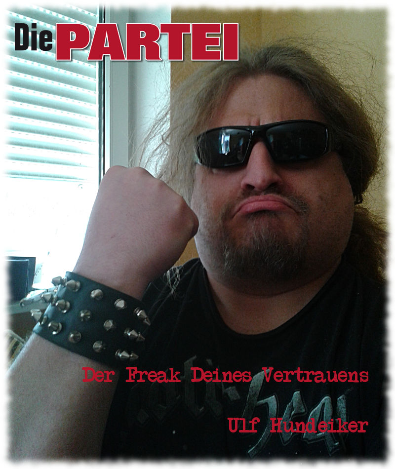 Wahlplakat: Der Freak Deines Vertrauens.