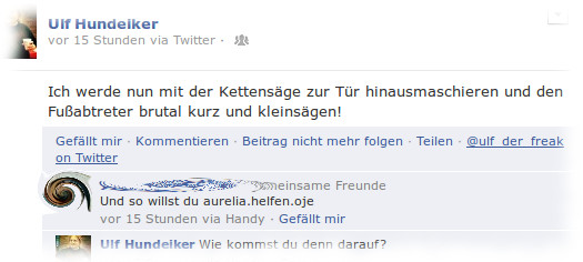 Screenshot: Ich: Ich werde nun mit der Kettensge zur Tr hinausmaschieren und den Fuabtreter brutal kurz und kleinsgen! - Kommentatorin: Und so willst du aurelia.helfen.oje