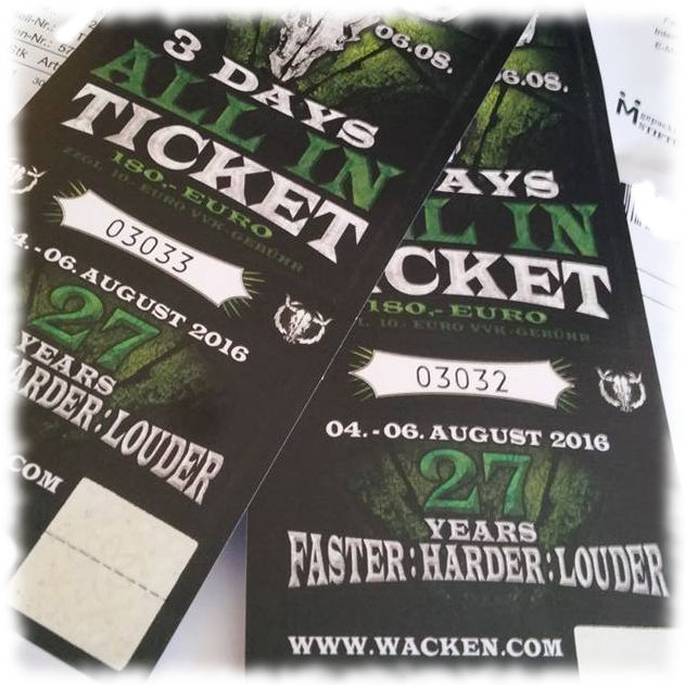 Tickets fr Wacken 2016.