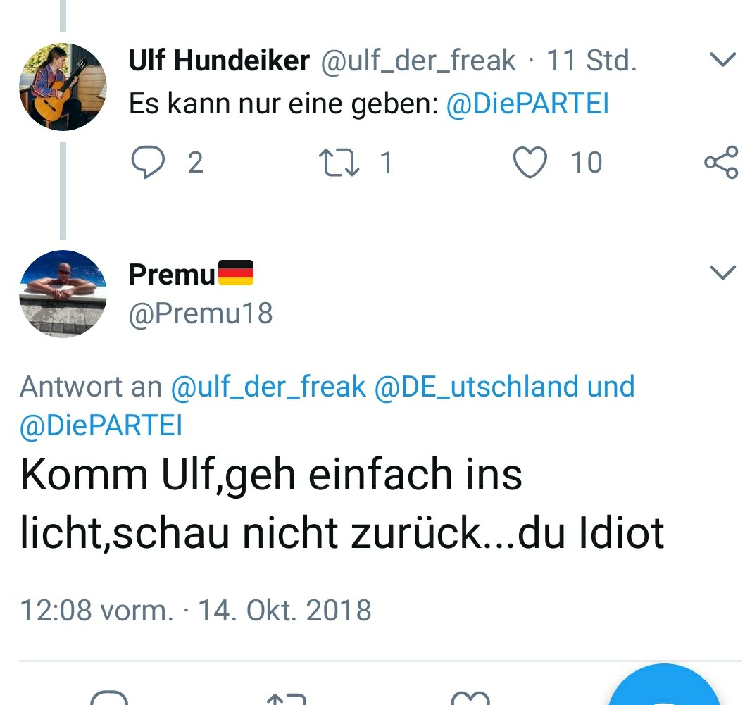 Twitter: auf Spruch es kann nur eine geben - die PARTEI antwortet AfD-Fan Komm Ulf,geh einfach ins licht,schau nicht zurck...du Idiot