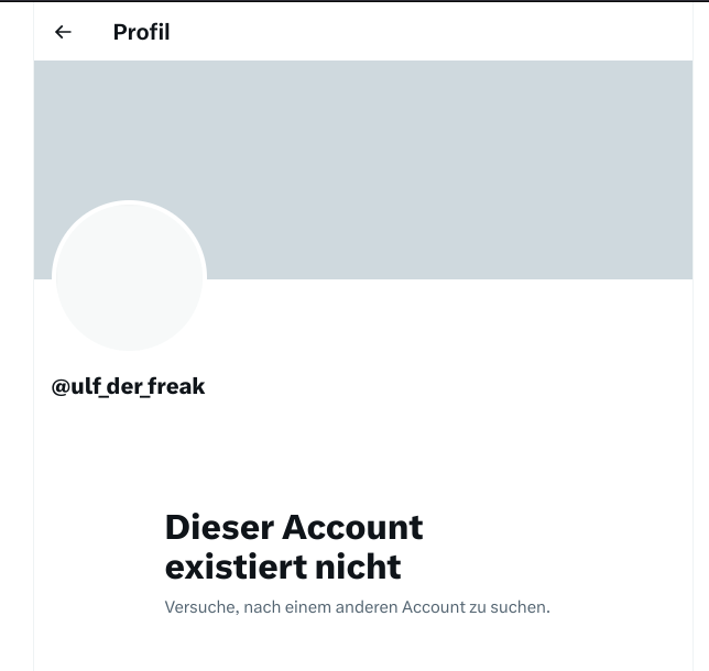 Screenshot Twitter @ulf_der_freak mit der Meldung Dieser Account existiert nicht